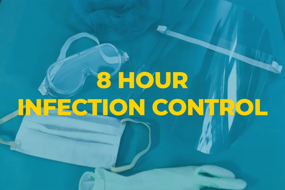 8 Hour Infection Control